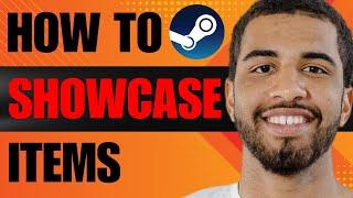 How to Show Item Showcase on Steam (2024)