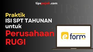 Isi SPT Tahunan Untuk Perusahaan Rugi