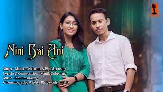 NINI BAI ANI || MANIK & BIPASHA || OFFICIAL KOKBOROK MUSIC VIDEO