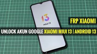 Frp bypass xiaomi MIUI 13 android 13 ( unlock google account ) mendukung hp poco, redmi & note 2023