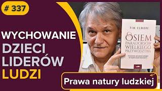 Wychowanie dzieci, liderów, ludzi... - Podstawy natury ludzkiej m- Tim ELMORE - Osiem paradoksów