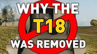 World of Tanks || Why the T18 was Removed