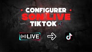 Comment CONFIGURER son LIVE TikTok grâce a Tiktok Live Studio !