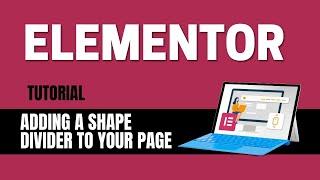 Enhance Your Pages with Elementor Shape Dividers