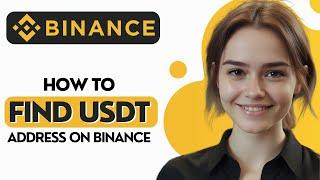 How To Find USDT Address On Binance