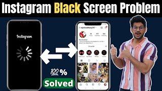 How to Fix/Solved Instagram Black Screen Problem (100% Working)