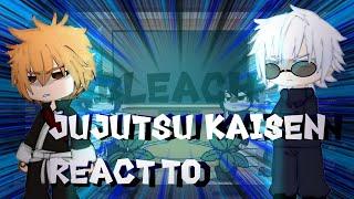 Jujutsu Kaisen React To Ichigo Kurosaki // Bleach // Gacha React // Part 2