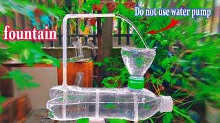 Are plastic bottle non-electric fountains real?