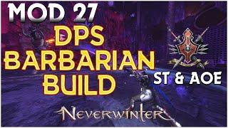 Barbarian DPS BUILD Max DAMAGE Guide Single Target & AOE  Update - Neverwinter Mod 27