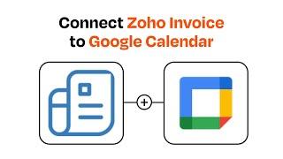 How to connect Zoho Invoice to Google Calendar - Easy Integration