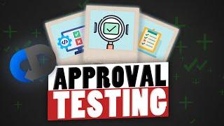 Add APPROVAL TESTING To Your Bag Of Tricks