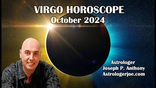 Virgo Horoscope October 2024- Astrologer Joseph P. Anthony