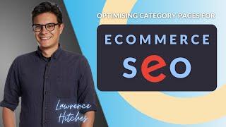 Optimising Category Pages for eCommerce SEO