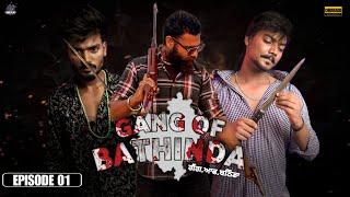 GANG OF BATHINDA | EPISODE 01 | PUNJABI WEBSERIES 2024 | CHIBBKADD RECORDZ ORIGINAL