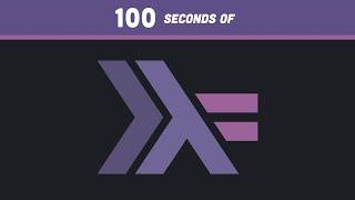 Haskell in 100 Seconds