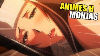 7 MEJORES animes h de MONJAS