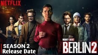 Berlin Season 2 Trailer  | Berlin Season 2 Release Date | Money Heist Berlin 2 Release Date