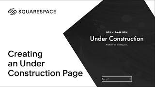 How to Create an Under Construction Page | Squarespace 7.0