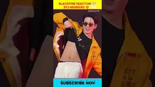 Blackpink Reaction On BTS Members  #shorts #bts #blackpink