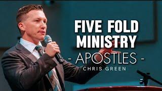 Chris Green - FIVE FOLD MINISTRY - APOSTLES 2