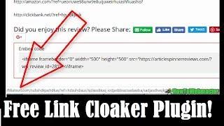 How To Cloak Your Affiliate Links - Free Wordpress Cloaker Plugin