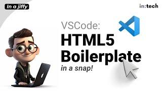 Quickly create an HTML5 boilerplate in VSCode