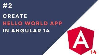 #2: Hello World App in Angular 14 | First Application in Angular 14
