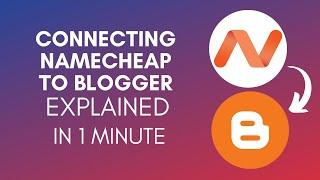 How To Connect Namecheap To Blogger? (2024)