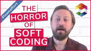 Soft Coding vs Hard Coding – Team Effort #9 by Hyperreactive