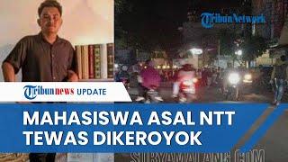 Detik-detik Malang Mencekam seusai Mahasiswa NTT Tewas Dikeroyok, Sejumlah Pria Rusuh Bawa Parang