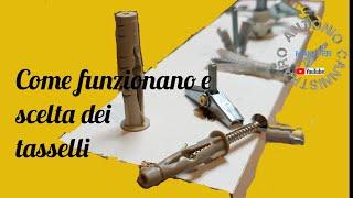 Come funzionano e scelta dei tasselli