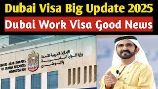 Dubai Visa Big Update 2025।।Dubai Work Visa Good News update ।।