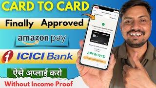 Finally I Got Approval Amazon Pay ICICI Credit Card | ICICI Bank Credit Card Apply - Lifetime Free