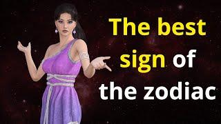 The best sign of the zodiac