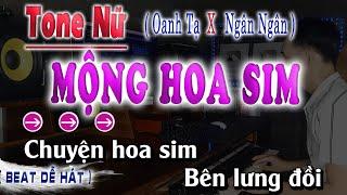 Mộng Hoa Sim Karaoke Tone Nữ  [ Oanh Tạ X Ngân Ngân ] Beat Chuẩn Song Nhien Karaoke