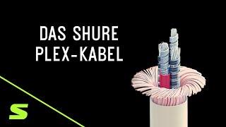 Das Shure Plex-Kabel