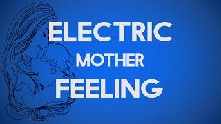 Pascal Art - Electric Mother Feeling | Lyriclip