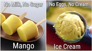 2 Healthy Mango Ice Creams For Weight Loss - No Sugar - No Eggs - No Milk/No Cream | Skinny Recipes