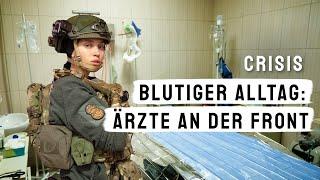 An der Front: Soldaten als Lebensretter im Ukraine-Krieg | CRISIS