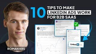 10 Tips to Make LinkedIn Ads Work for B2B SaaS