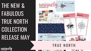 True North Collection Release - Uniquely Creative