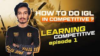 IGL GUIDE IN PMPL MATCH MIRAMAR | LEARNING COMPETITIVE    EPISODE 1