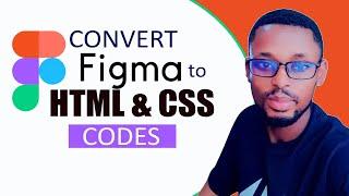 How to Convert Figma Design to HTML and CSS | Figma Tutorial