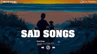 Sad Song Playlist # 2  Viral Hits 2022 ~ Depressing Songs Playlist 2022 That Will Make You Cry 