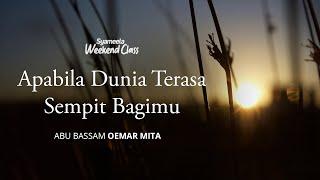 WEEKEND CLASS : Kan Kita Sudah Beriman, Kok Masih Harus Diuji? | Abu Bassam Oemar Mita