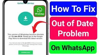 WhatsApp Out of Date Error in 2023 [How To Fix] || WhatsApp Out of Date Message Problem Solve