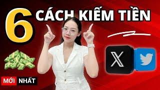 6 Cách kiếm tiền với Twitter X chi tiết - Đừng bỏ lỡ !