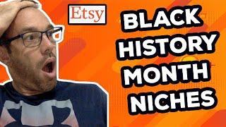 Etsy Niches 2024: 5 Low Competition Niches For Black History Month