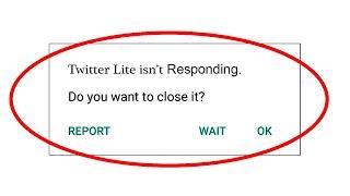 Fix Twitter Lite App isn't Responding Error in Android & Ios - Twitter Lite Not Responding Problem