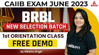 CAIIB June 2023 | BRBL | NEW SELECTION BATCH | 1st ORIENTATION CLASS Free Demo